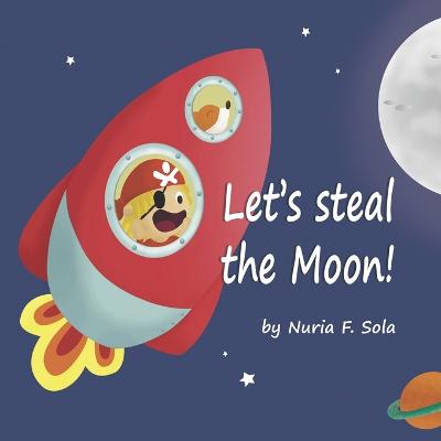 Book cover for Let's steal the Moon!