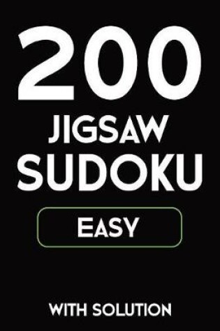 Cover of 200 Jigsaw Sudoku Easy With Solution