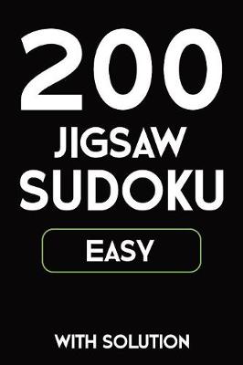 Book cover for 200 Jigsaw Sudoku Easy With Solution