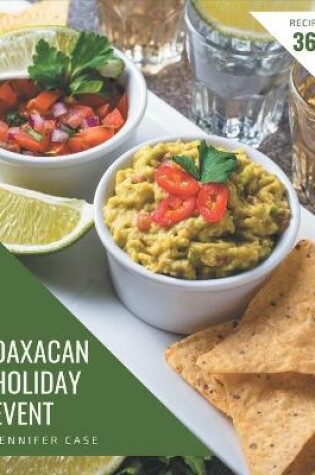 Cover of 365 Oaxacan Holiday Event Recipes