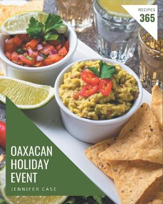 Book cover for 365 Oaxacan Holiday Event Recipes