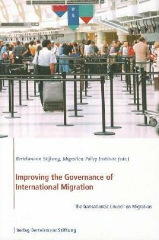 Cover of Improving the Governance of International Migration