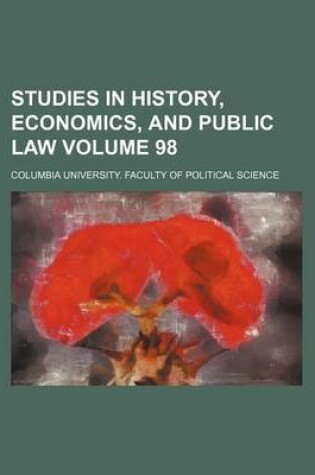 Cover of Studies in History, Economics, and Public Law Volume 98