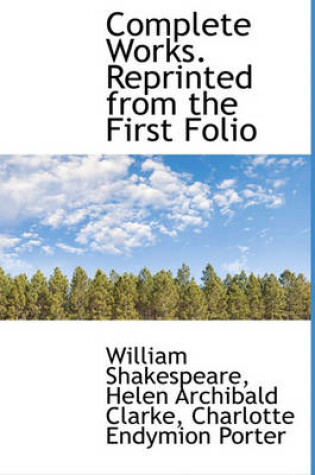 Cover of Complete Works. Reprinted from the First Folio