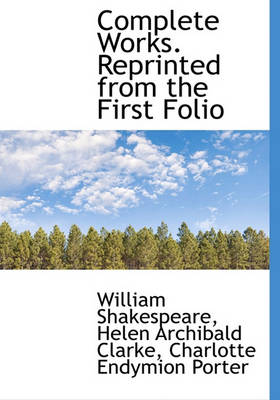 Book cover for Complete Works. Reprinted from the First Folio