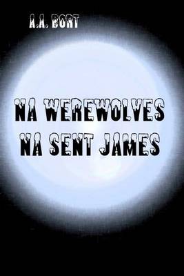 Book cover for Na Werewolves Na Sent James
