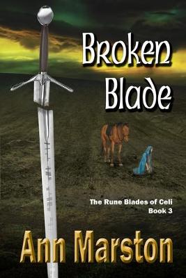 Book cover for Broken Blade, Book 3, The Rune Blades of Celi