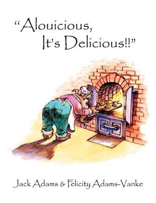 Book cover for ''Alouicious, It's Delicious!!"