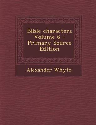 Book cover for Bible Characters Volume 6 - Primary Source Edition