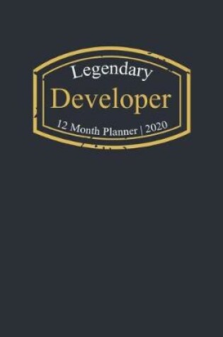 Cover of Legendary Developer, 12 Month Planner 2020