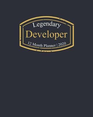 Book cover for Legendary Developer, 12 Month Planner 2020