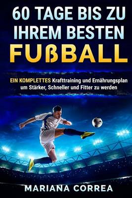 Book cover for 60 TAGE BIS Zu IHREM BESTEN FUSSBALL