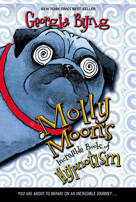 Cover of Molly Moon's Incredible Book of Hypnotism