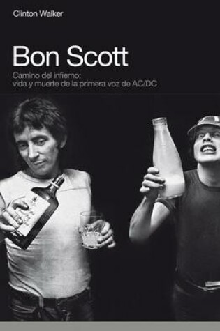 Cover of Bon Scott: Camino del Infierno