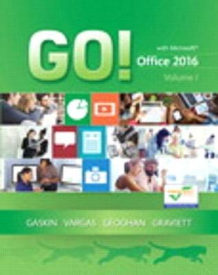 Book cover for Go! with Office 2016 Volume 1 Plus Mylab It with Pearson Etext Access Card