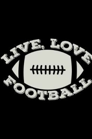 Cover of Live, Love, Football