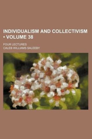 Cover of Individualism and Collectivism (Volume 38); Four Lectures