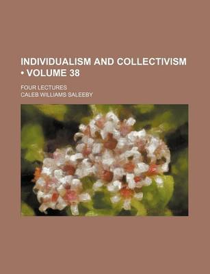 Book cover for Individualism and Collectivism (Volume 38); Four Lectures