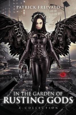 Book cover for In the Garden of Rusting Gods