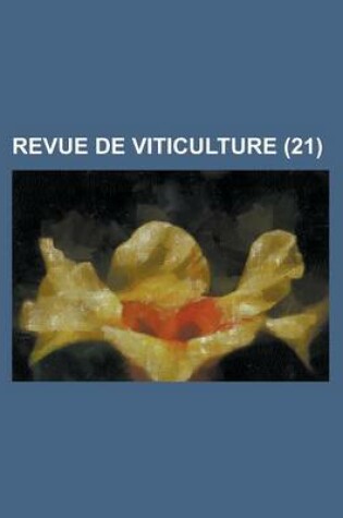 Cover of Revue de Viticulture (21 )