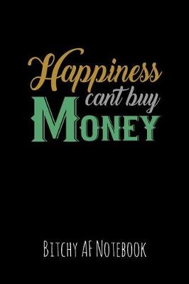 Book cover for Happiness Can't Buy Money