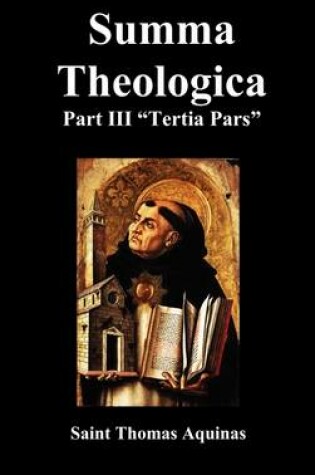 Cover of SUMMA THEOLOGICA Tertia Pars, (Third Part)