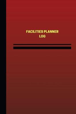 Cover of Facilities Planner Log (Logbook, Journal - 124 pages, 6 x 9 inches)