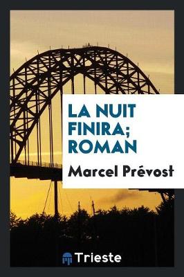 Book cover for La Nuit Finira; Roman