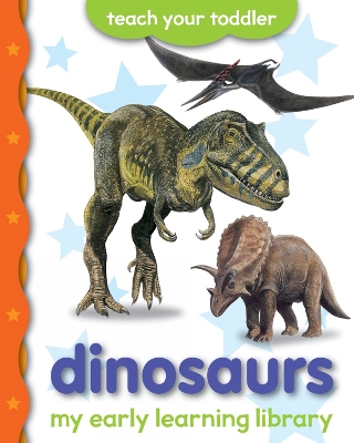 Book cover for My Early Learning Library: Dinosaurs