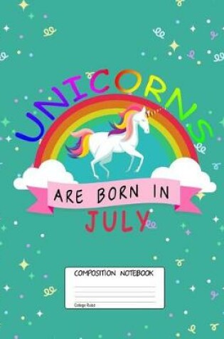 Cover of Unicorns Are Born in July