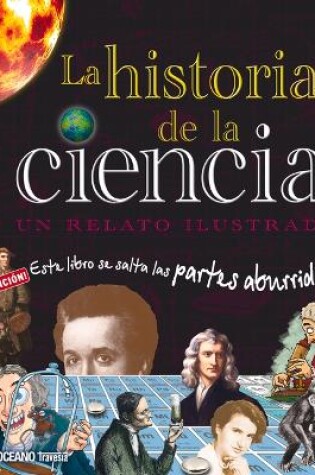 Cover of La Historia de la Ciencia. Un Relato Ilustrado
