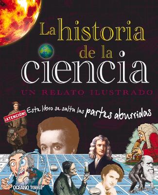 Book cover for La Historia de la Ciencia. Un Relato Ilustrado