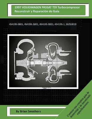 Book cover for 1997 VOLKSWAGEN PASSAT TDI Turbocompresor Reconstruir y Reparacion de Guia
