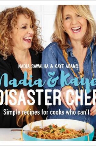 Cover of Nadia and Kaye Disaster Chef