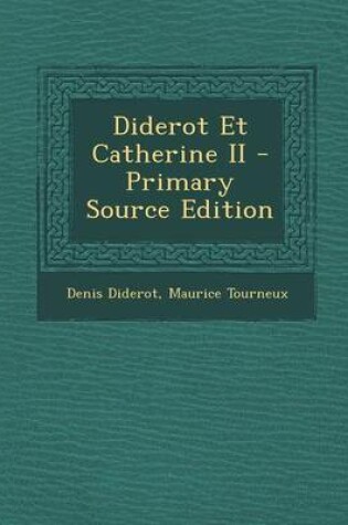 Cover of Diderot Et Catherine II - Primary Source Edition