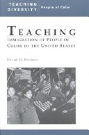 Cover of Teaching Immigration of People of Color to the United States