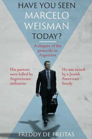 Cover of Have You Seen Marcelo Weisman Today?