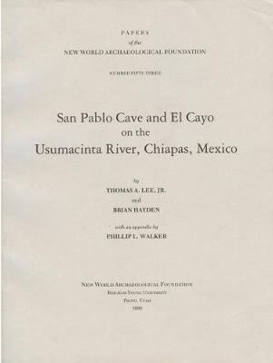 Cover of San Pablo Cave and El Cayo on the Usumacinta River, Chiapas, Mexico