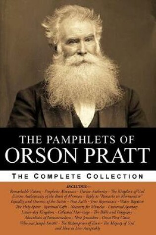 Cover of The Pamphlets of Orson Pratt (The Works of Orson Pratt, Volume 1)