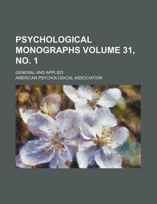 Book cover for Psychological Monographs Volume 31, No. 1; General and Applied