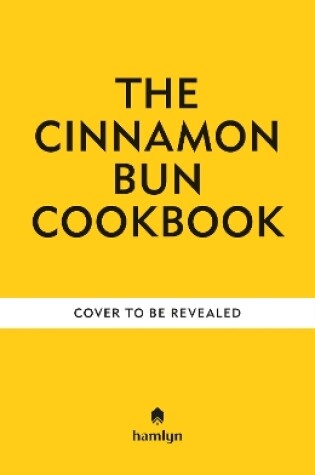 Cover of The Cinnamon Bun Cookbook