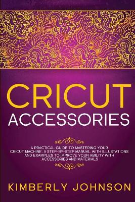 Book cover for Cricut Accessories