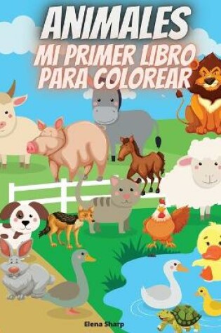 Cover of Mi Primer Libro Para Colorear Animales