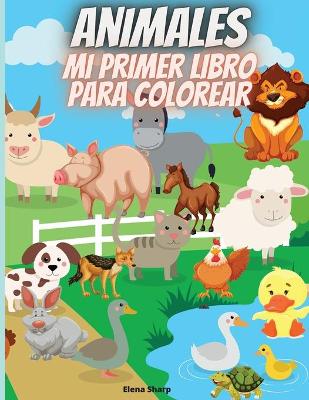 Book cover for Mi Primer Libro Para Colorear Animales