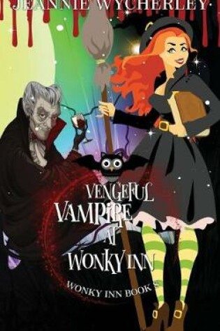 Cover of Vengeful Vampire at Wonky Inn