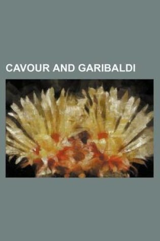 Cover of Cavour and Garibaldi