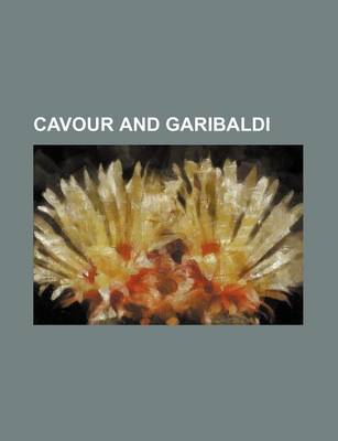 Book cover for Cavour and Garibaldi