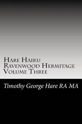 Book cover for Hare Haiku Ravenwood Hermitage - Volume Three