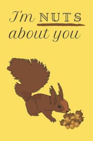 Cover of I'm NUTS about you