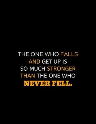 Book cover for The One Who Fails And Get Up Is Much More Stronger